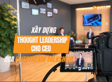 Xây dựng Thought Leadership cho CEO qua Livestream Talkshow